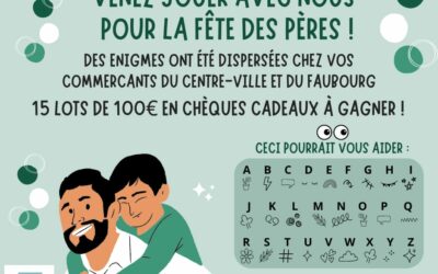 Fête des Pères : une nouvelle animation commerciale proposée par l’Association des Commerçants et Artisans Sanflorains